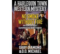 No Smoke Without Fire: With Special Guest Culpepper Texas Bounty Hunter