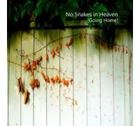 No Snakes In Heaven - Going Home