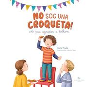 No soc una croqueta! No puc agradar tothom