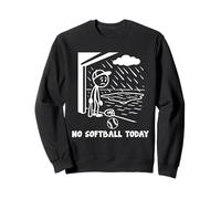 No Softball Oggi Divertente Giocatore Softball Amante Fan Divertente Felpa