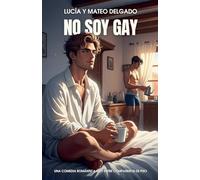 No soy gay: Una comedia romántica gay entre compañeros de piso: 2