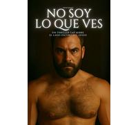 No soy lo que ves: Un thriller gay sobre el lado oscuro del deseo