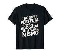 No Soy Perfecta Pero Soy Abogada, Umorismo Abogado Maglietta