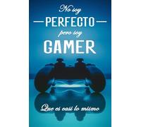 No soy perfecto pero soy gamer: Agenda 2025 2026 escolar niño niña de primaria y secundaria | Agenda gamer diaria (2 día = 1 página) | Contactos | ... | Formato A5 (13,97 x 21,59 cm) | 215 Páginas