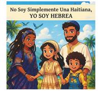 No Soy Simplemente Una Haitiana YO SOY HEBREA