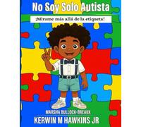 No Soy Solo Autista: “Mírame más allá de la etiqueta”