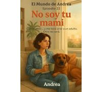 No soy tu mami: Episodio 22: 24