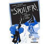 No spoiler La mappa segreta di tutte le storie - Patrignani Leonardo, Tre...