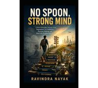 No Spoon, Strong Mind: A First-Principles Journey from Dependency to Confidence, Decision-Making, and Real-Life Problem Solving