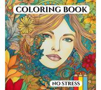 No Stress and Stress Reducing Adult Coloring Book for Mind Clarity: Relax and Just Rest with Scenes of Calm and Peace