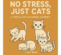 No Stress, Just Cats: A Simple Cat Coloring book