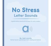 No Stress Letter Sounds: A Gentle Letter-Sound Activity Book for Early Readers