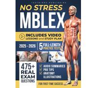 NO STRESS MBLEx: 475+ Real Exam Questions, 5 Full-Length Practice Tests, Anatomy Illustrations, Audio Summaries & Pro Tips for First-Time Success | INCLUDES VIDEO LESSONS AND STUDY PLAN