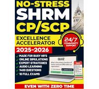 NO STRESS SHRM CP/SCP Excellence Accelerator [ALL IN ONE]: 10 Full Exams, 1400 Questions, Audio Learning, Online Test Simulator & Expert Career Strategy to Unlock Senior HR Roles | Even with Zero Time