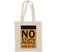 No Stupid People Beyond This Point - Borsa tote in cotone naturale con segnale di avvertimento, colore: bianco