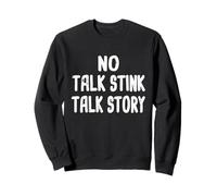 No Talk Stink, Talk Story Hawaiian Pidgin Hawaii Creolo Felpa