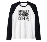 No Talky Before Coffee Funny Introvert Quote Design Maglia con Maniche Raglan