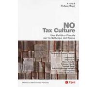 No tax culture. Una politica fiscale per lo sviluppo del Paese