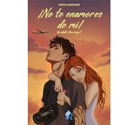 ¡No te enamores de mi!: Bilogía Quédate conmigo