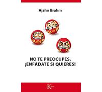 Ajahn Brahm No Te Preocupes, ¡Enfádate Si Quieres (Tascabile)