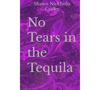 No Tears in the Tequila