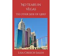 No Tears in Vegas: The Other Side of Grief