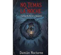 NO TEMAS A LA NOCHE