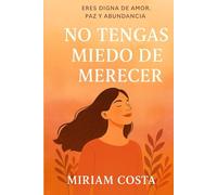 No Tengas Miedo de Merecer