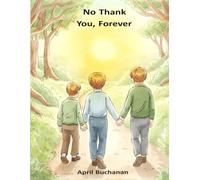 No Thank You, Forever: A Story About Hidden Harm