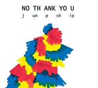 No Thank You - Jump Ship