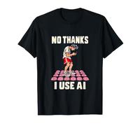 No Thanks I Use AI Funny Programmer Tech Humor Maglietta