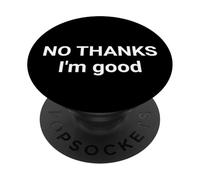 No Thanks I'm Good Divertente Sarcastico Detto PopSockets PopGrip Adesivo
