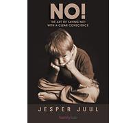 No!: The Art of Saying No! with a Clear Conscience