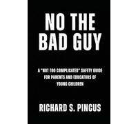 No The Bad Guy: Know the Bad Guy is to No the Bad Guy