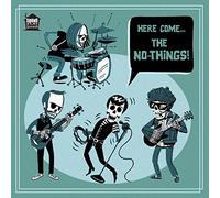 No-Things - Here Come the No-Things!!