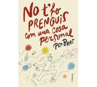No t'ho prenguis com una cosa personal