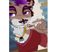 No Thoughts Just Cheese: A Furry Coloring Book
