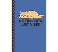 No Thoughts Just Vibes
