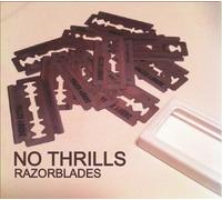 No Thrills - Razorblades