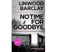 No Time For Goodbye: The million-copy-bestselling sensation from the #1 bestselling master of suspense