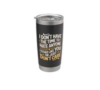 No Time To Hate I Like You Or Don't Care - Bicchiere termico in acciaio inox doppia parete