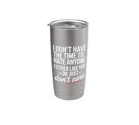 No Time To Hate I Like You Or Don't Care Bicchiere termico in acciaio inox doppia parete