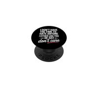 No Time To Hate I Like You Or Don't Care PopSockets PopGrip Adesivo