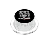 No Time To Hate I Like You Or Don't Care PopSockets PopGrip per MagSafe