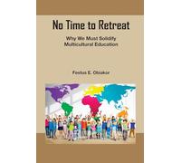 No Time to Retreat: Why We Must Solidify Multicultural Education