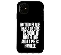 No todo el que habla de Dios es bueno ni todo el que anda a Custodia per iPhone 11