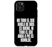 No todo el que habla de Dios es bueno ni todo el que anda a Custodia per iPhone 11 Pro Max