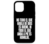 No todo el que habla de Dios es bueno ni todo el que anda a Custodia per iPhone 12/12 Pro