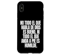 No todo el que habla de Dios es bueno ni todo el que anda a Custodia per iPhone XS Max