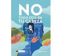 No Todo Está En Tu Cabeza